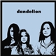 Dandelion - Dandelion